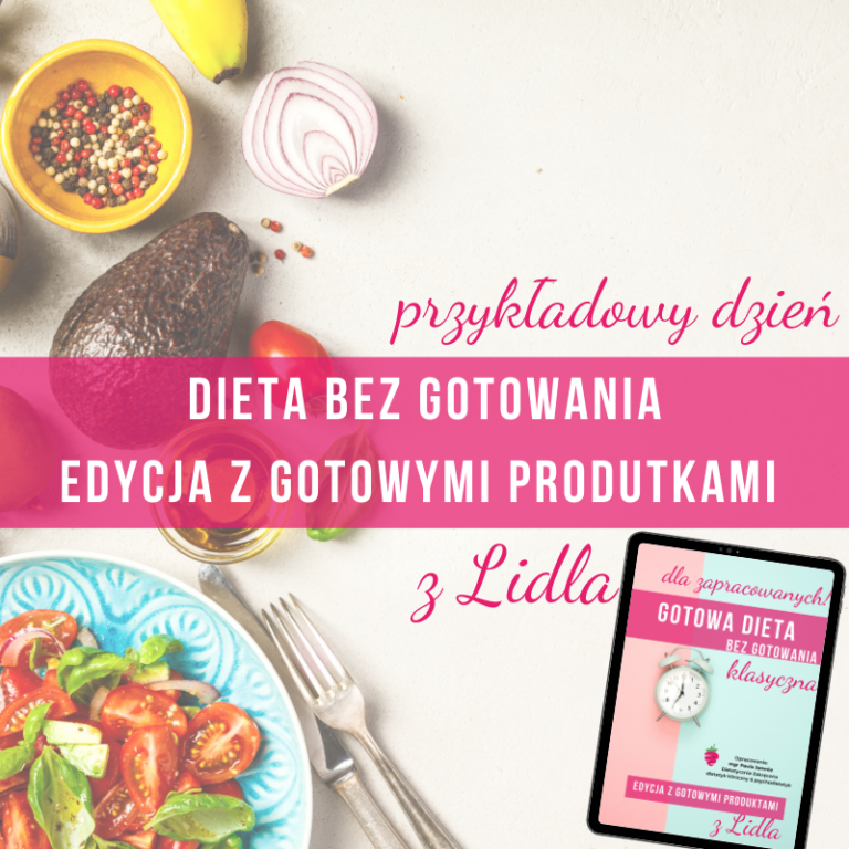 dieta-bez-gotowania-z-produktami-z-lidla-dietetyk-odchudzanie-tychy-online-katowice-pszczyna-mikołów