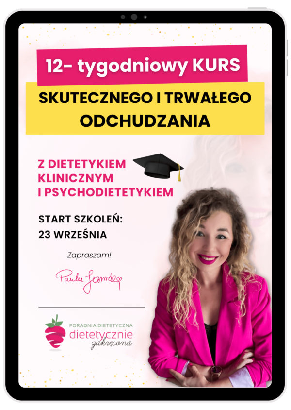 Kurs Skutecznego i Trwałego Odchudzania Paula Jamróz Dietetycznie Zakręcona